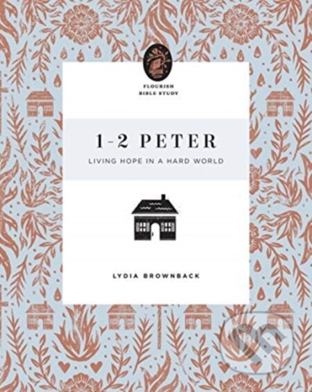 1–2 Peter (Living Hope in a Hard World)
