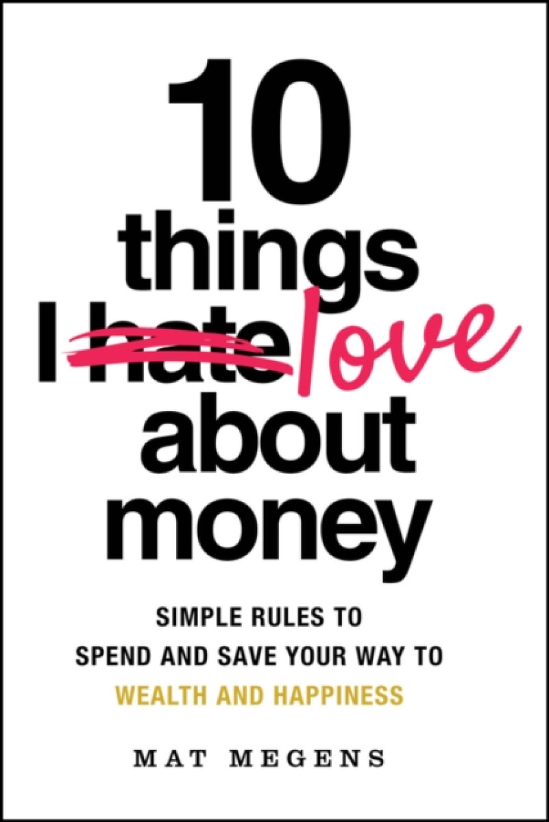 10 Things I Love About Money