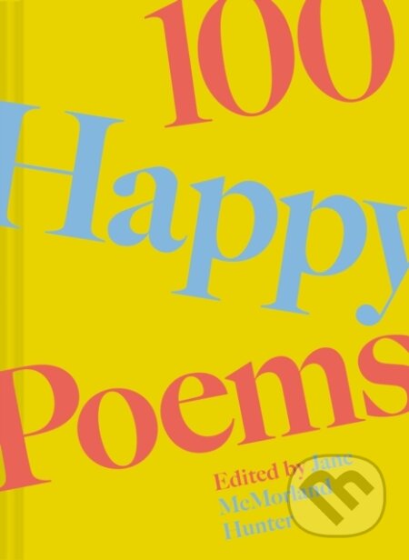 100 Happy Poems (To raise your spirits every day)