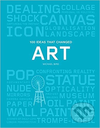 100 Ideas that Changed Art