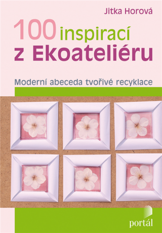 100 inspirací z Ekoateliéru (Defekt)