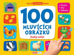 100 mluvících obrázků: Zvuky zvířat (Velká zvuková kniha) - kniha z kategorie Pro děti