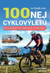 100 nej cyklovýletů na e-kolech po Moravě a Slezsku - kniha z kategorie Průvodci Evropou