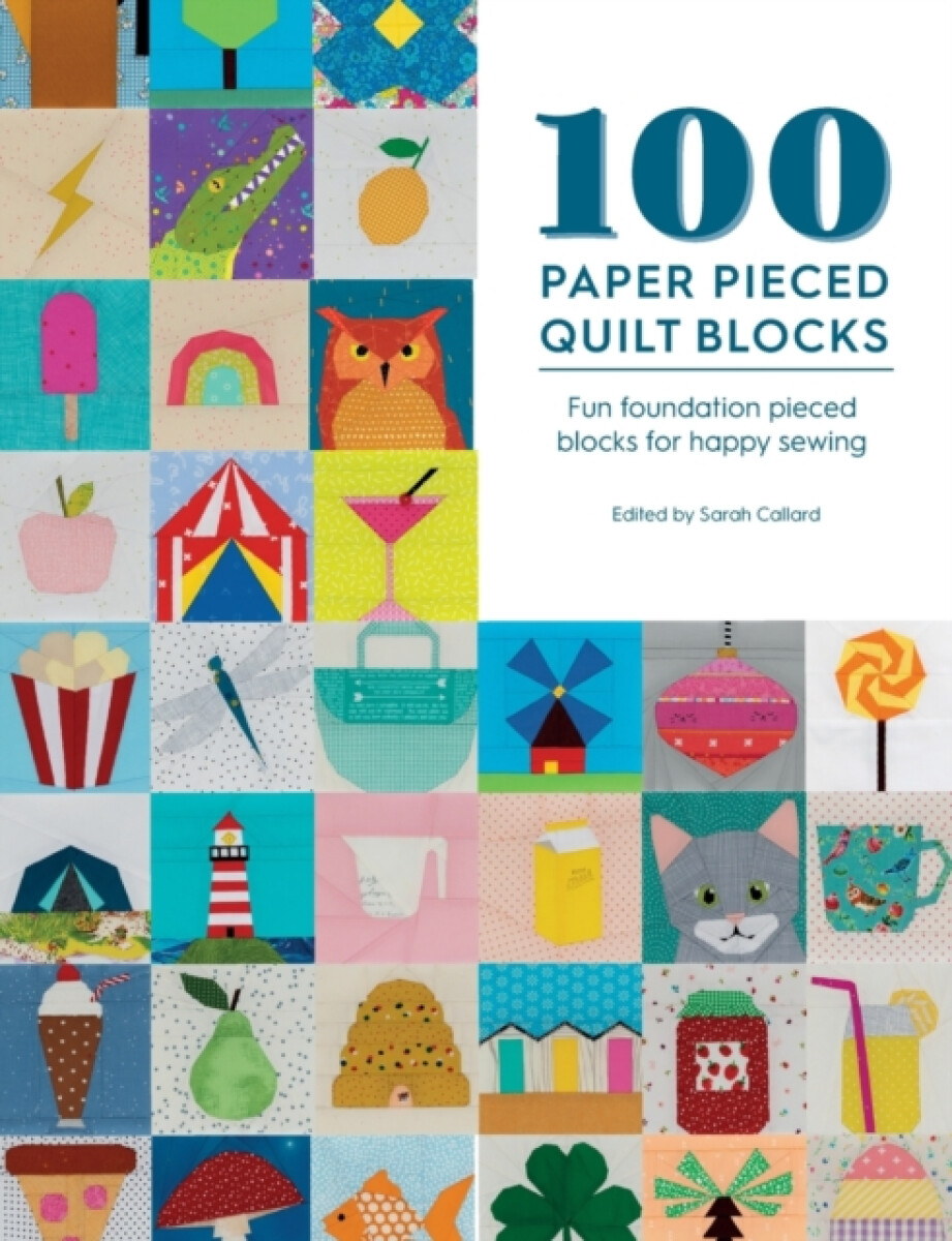 100 Paper Pieced Quilt Blocks
