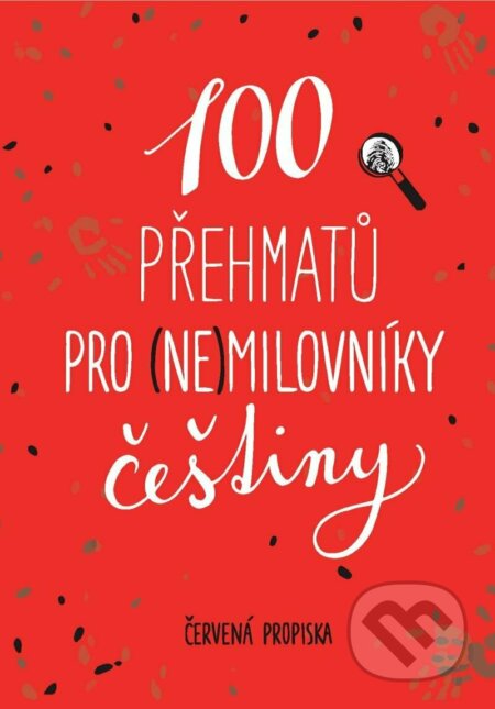 100 přehmatů pro (ne)milovníky češtiny
