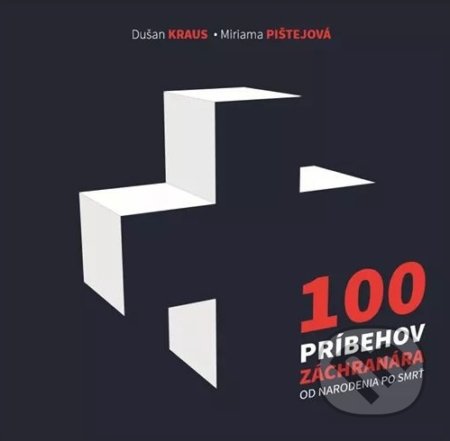 100 príbehov záchranára od narodenia po smrť