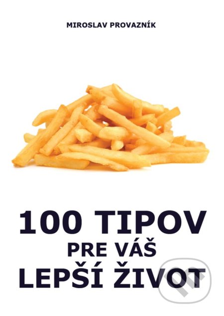 100 tipov pre Váš lepší život