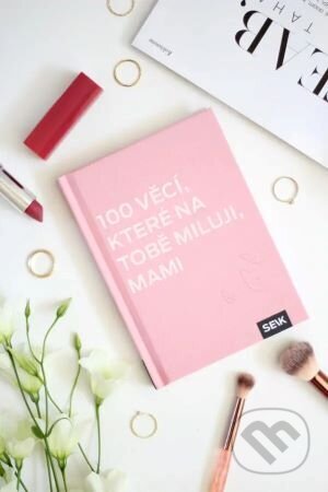 100 věcí, které na tobě miluji, mami