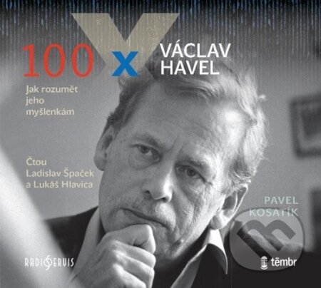 100 x Václav Havel (Jak rozumět jeho myšlenkám)