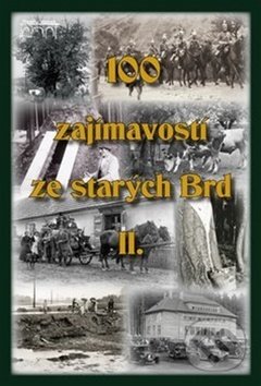 100 zajímavostí ze starých Brd II.