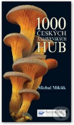 1000 českých a slovenských hub Michal Mikšík