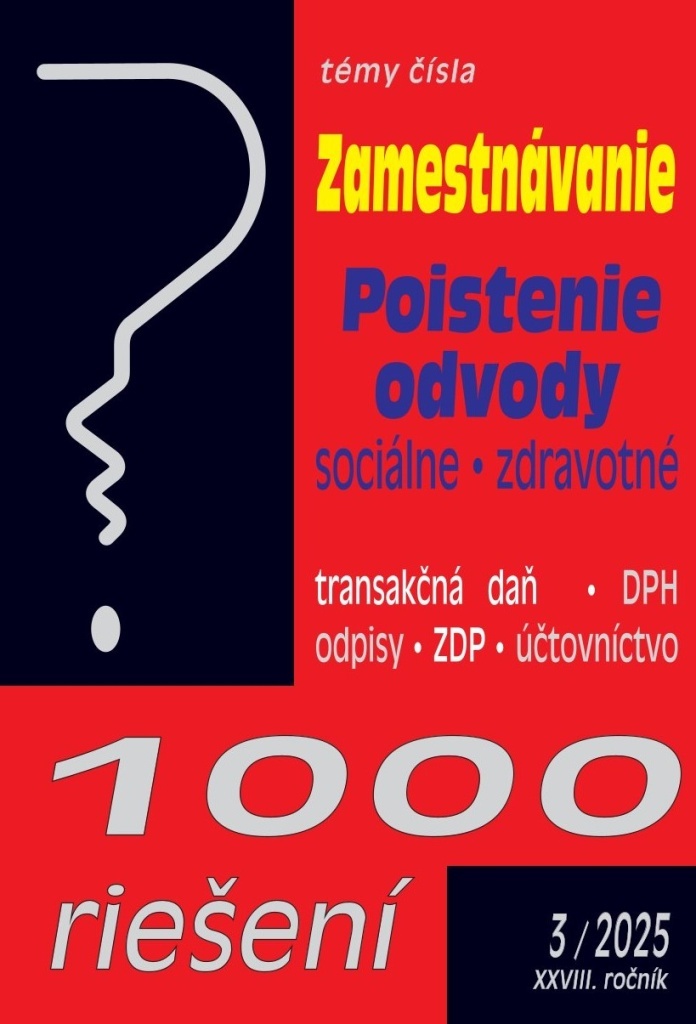 1000 riešení 3/2025 - Zamestnávanie, Odvody, Poistenie