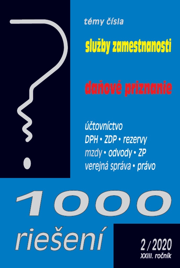 1000 riešení Služby zamestnanosti, daňové priznanie (2/2020 XXIII. ročník)