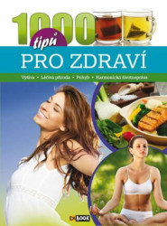 1000 tipů pro zdraví - kniha z kategorie Alternativní medicína