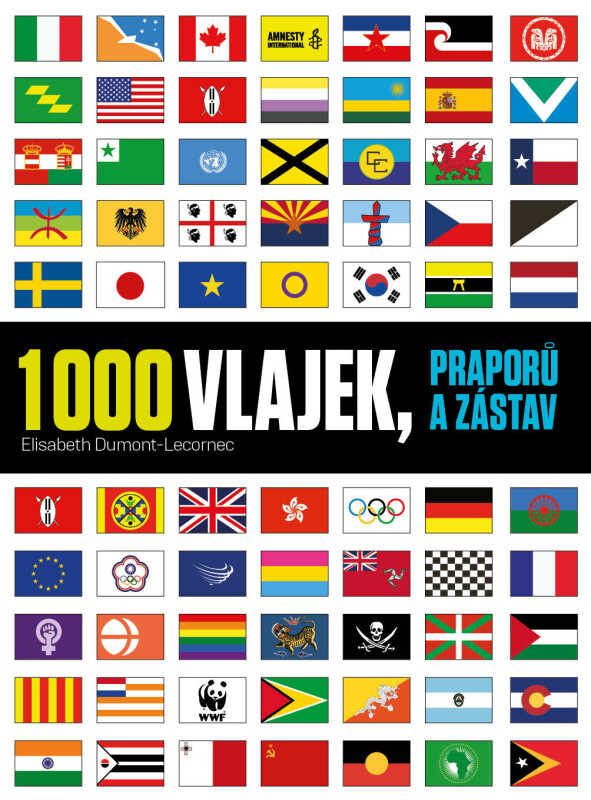 1000 vlajek, praporů a zástav - Elisabeth Dumont- Lecornec
