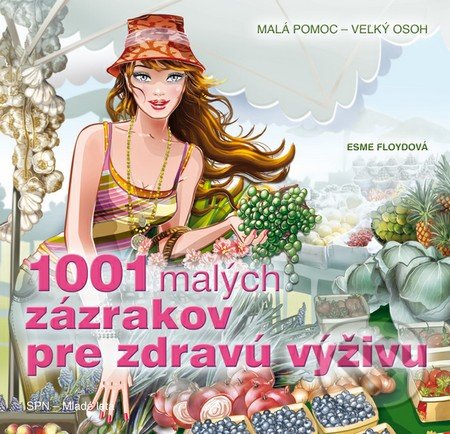 1001 malých zázrakov pre zdravú výživu