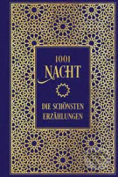 1001 Nacht (Die schönsten Erzählungen)