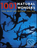 1001 Natural Wonders You Must See Before You Die