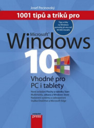 1001 tipů a triků pro Microsoft Windows 10 (Vhodné pro PC i tablety) - kniha z kategorie Počítače a internet