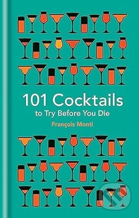 101 Cocktails to Try Before You Die