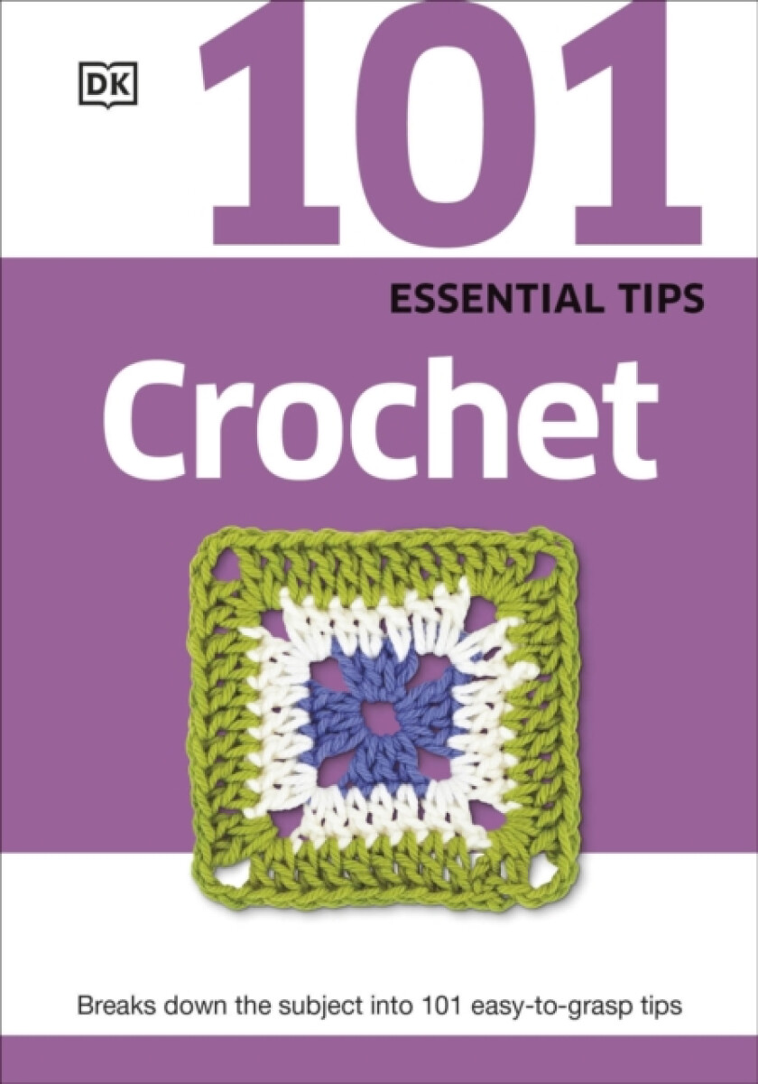 101 Essential Tips Crochet