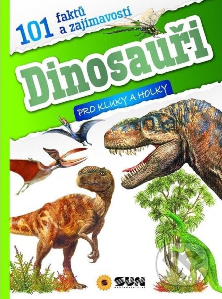 101 faktů a zajímavostí Dinosauři