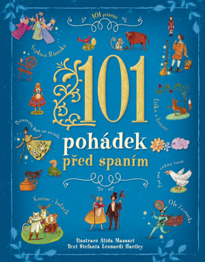 101 pohádek před spaním  Alida Massari, Stefania Leonardi Hartley - Stefania Leonardi Hartley, Alida Massari