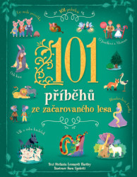 101 příběhů ze začarovaného lesa Sara Ugolotti, Stefania Leonardi Hartlley