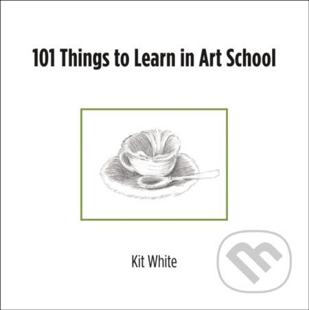 101 Things to Learn in Art School