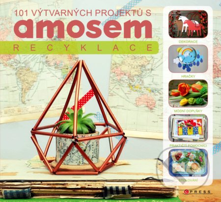 101 výtvarných projektů s AMOSem (Recyklace)