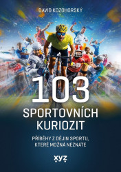 103 sportovních kuriozit (Příběhy z dějin sportu, které možná neznáte) - kniha z kategorie Naučné knihy