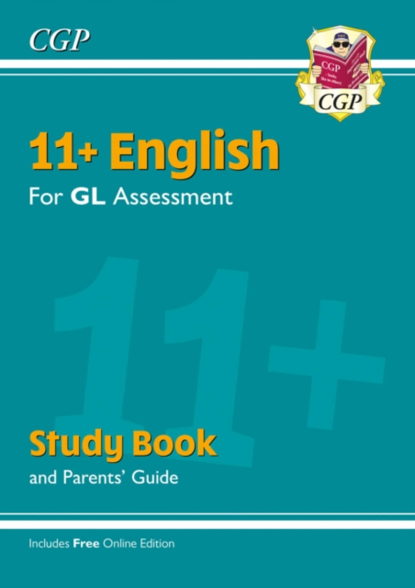 11+ GL English Study Book (with Parentsâ€™ Guide & Online Edition)