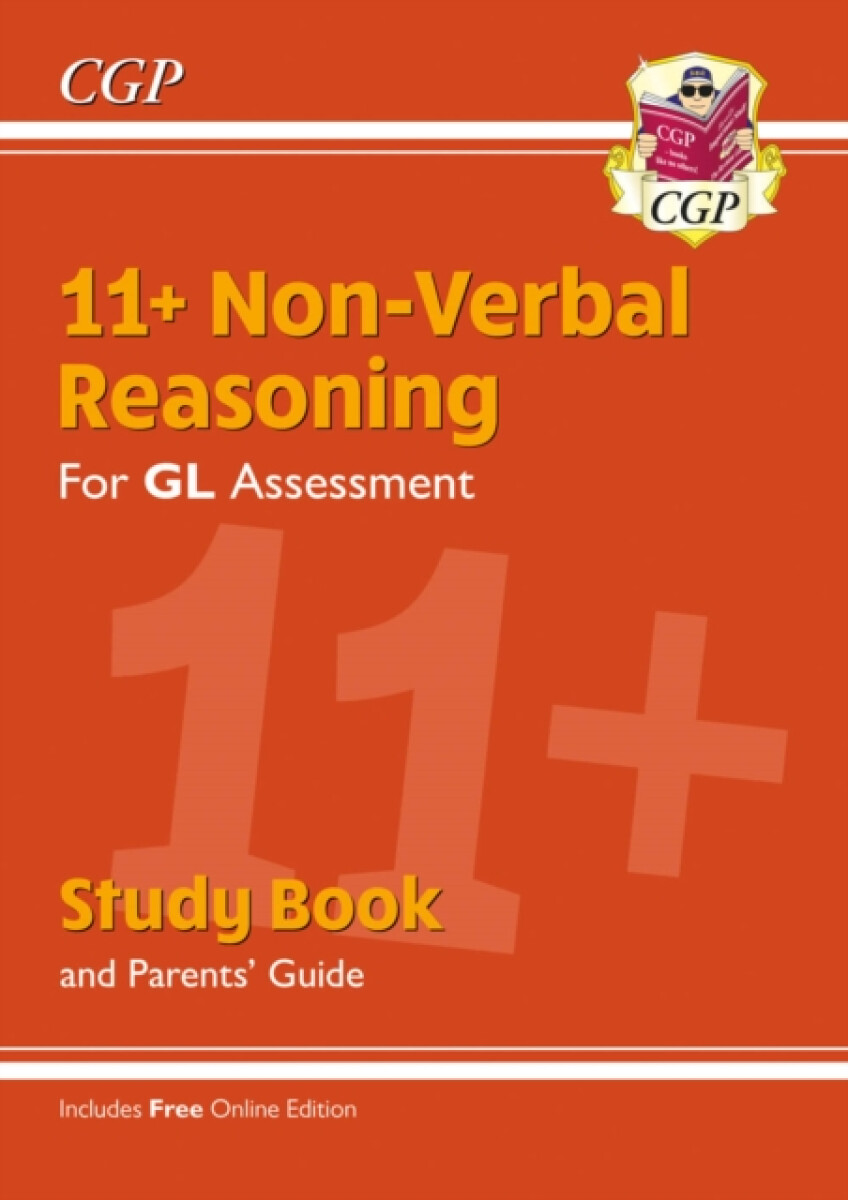 11+ GL Non-Verbal Reasoning Study Book (with Parentsâ€™ Guide & Online Edition)
