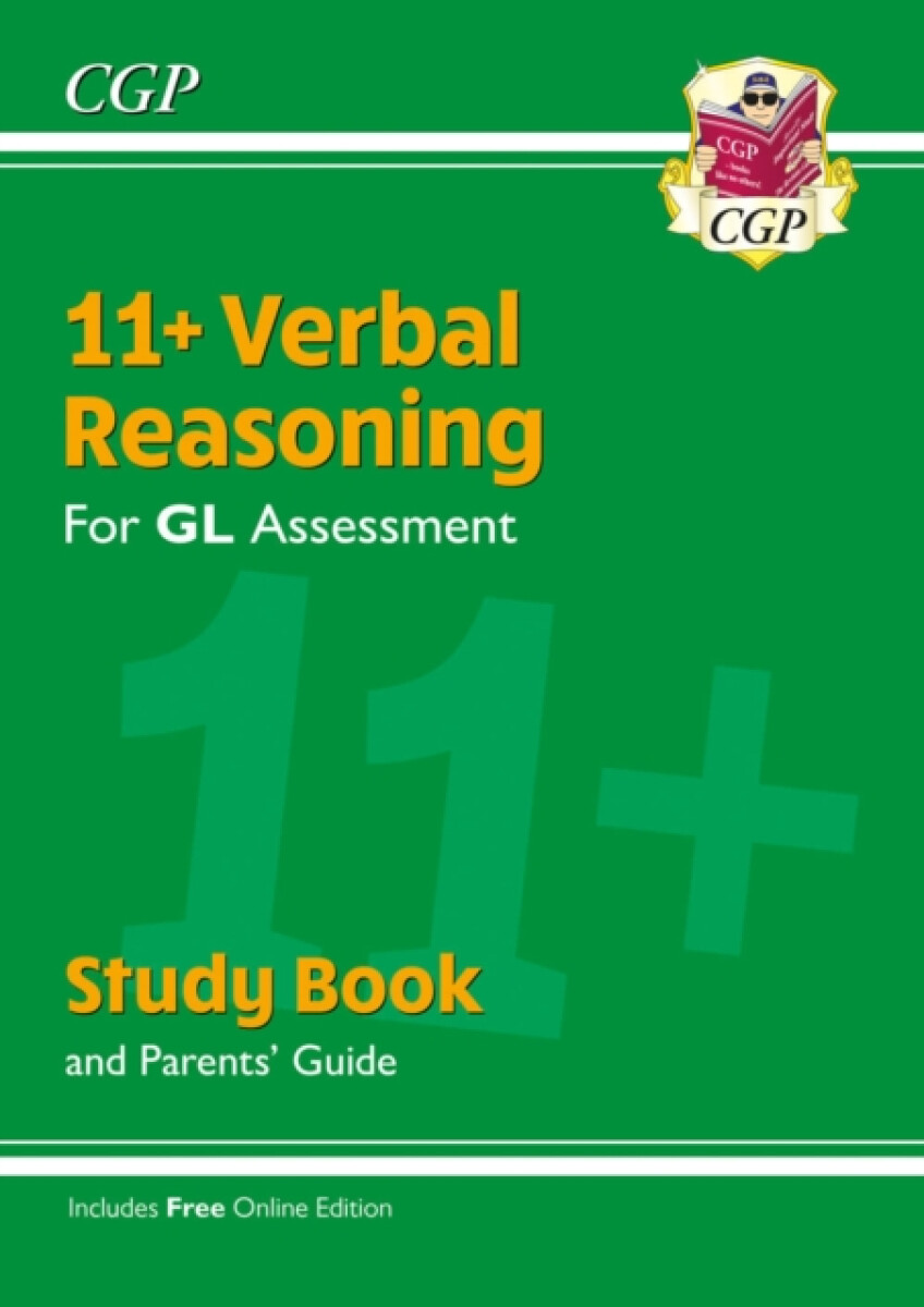 11+ GL Verbal Reasoning Study Book (with Parentsâ€™ Guide & Online Edition)