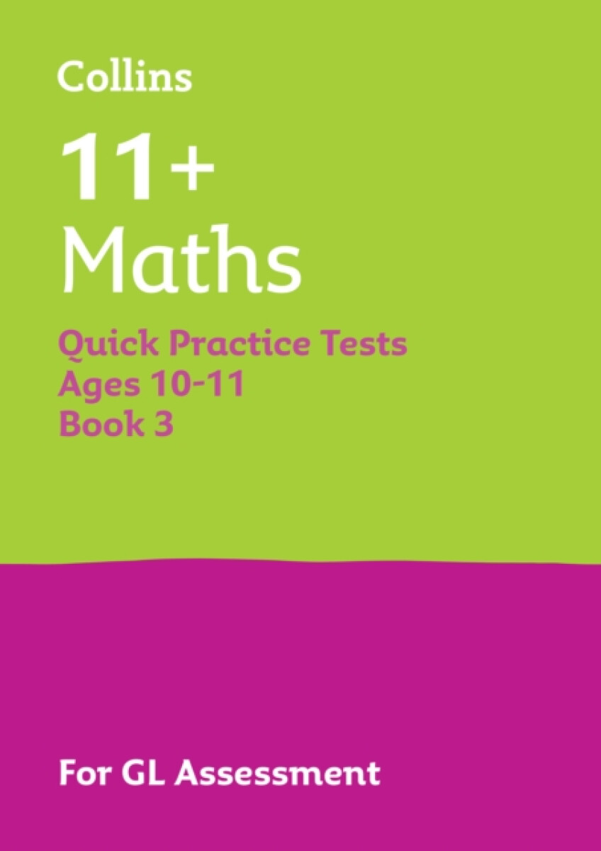 11+ Maths Quick Practice Tests Age 10-11 (Year 6) Book 3