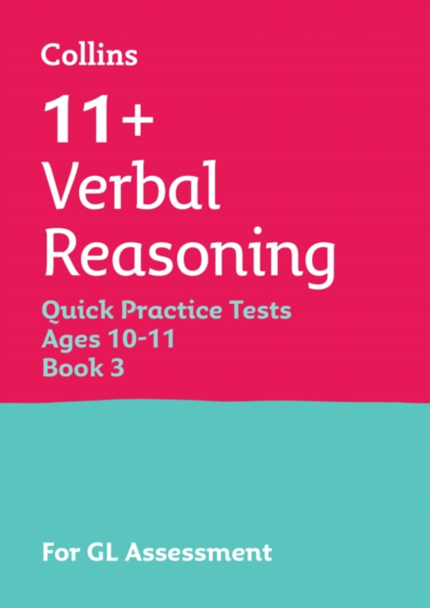 11+ Verbal Reasoning Quick Practice Tests Age 10-11 (Year 6) Book 3