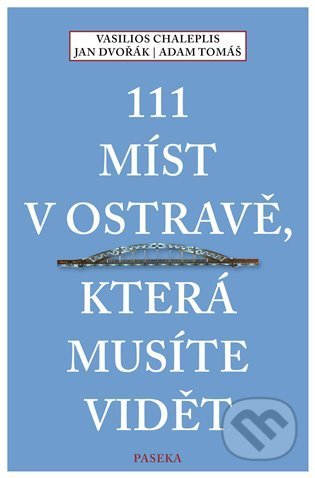 111 míst v Ostravě, která musíte vidět