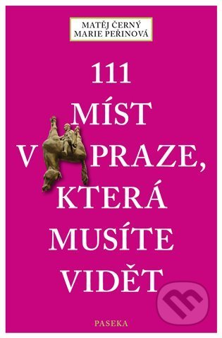 111 míst v Praze, která musíte vidět