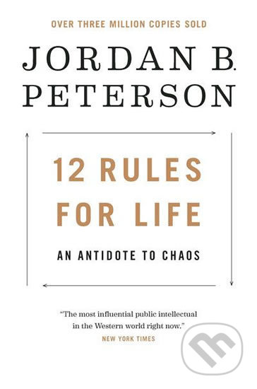 12 Rules for Life: An Antidote to Chaos