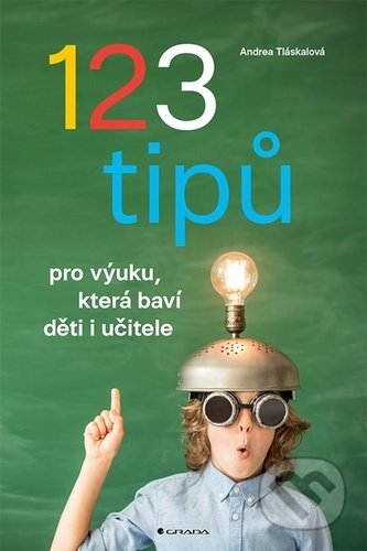 123 tipů pro výuku, která baví děti i učitele