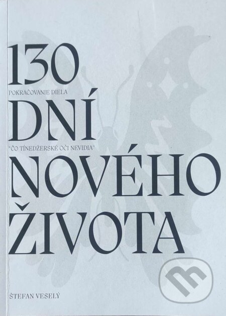 130 dní nového života