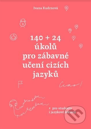140 + 24 úkolů pro zábavné učení cizích jazyků