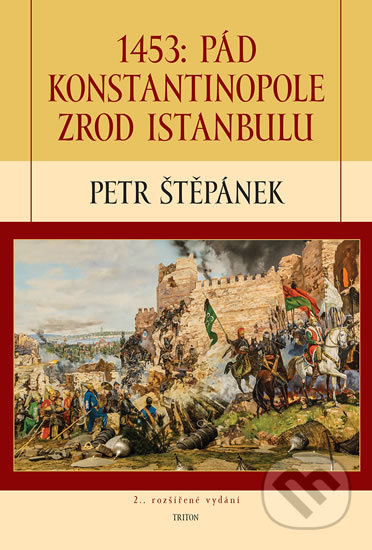 1453: Pád Konstantinopole – Zrod Istanbulu