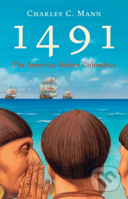 1491 (The Americas before Columbus)