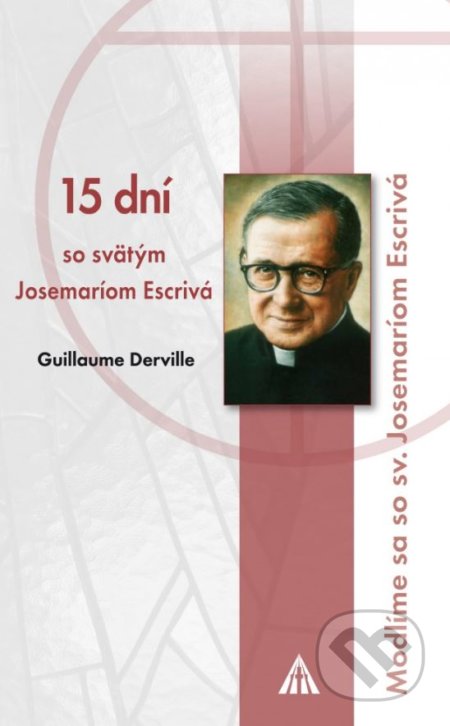 15 dní so svätým Josemaríom Escrivá