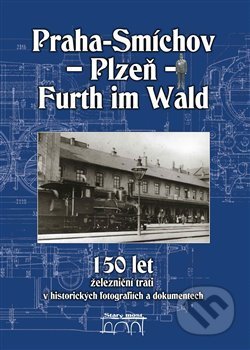 150 let železniční trati Praha-Smíchov - Plzeň