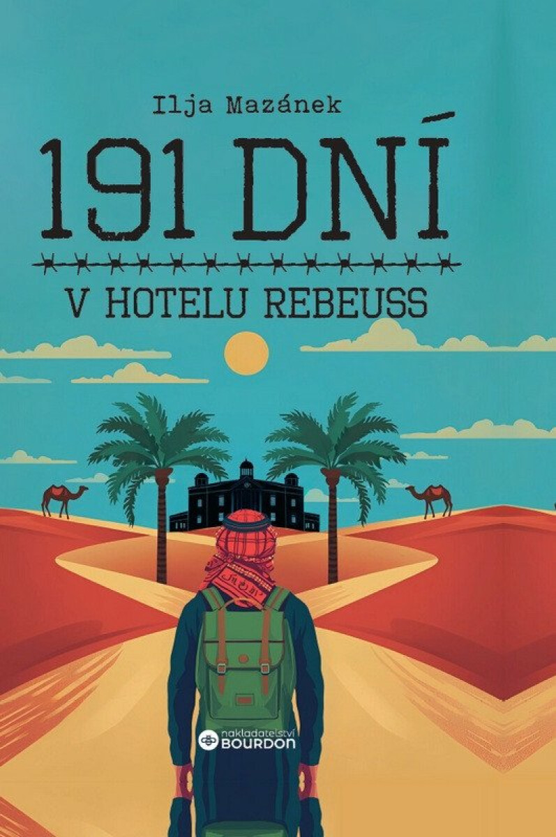 191 dní v hotelu Rebeuss - Ilja Mazánek