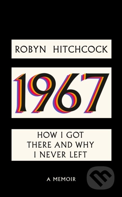 1967 (How I Got There and Why I Never Left)