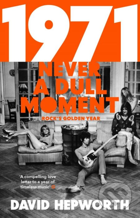 1971 - Never a Dull Moment (Rock's Golden Year)