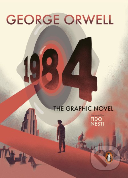 1984 (The Graphic Novel) (The Graphic Novel) - George Orwell, Fido Nesti (ilustrátor)